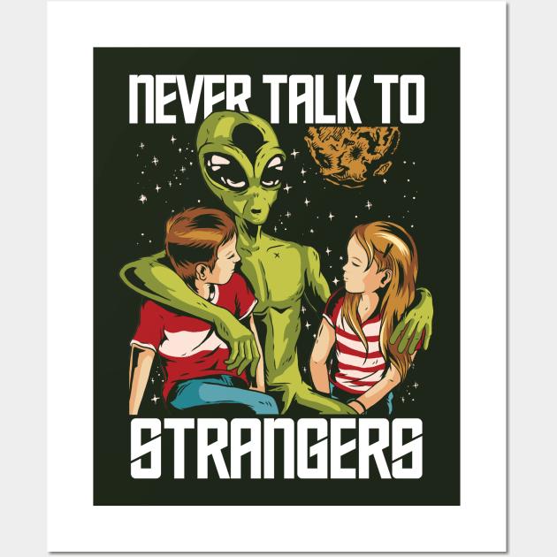 Funny Retro Alien Never Talk to Strangers // Vintage Children's Illustration Wall Art by Now Boarding